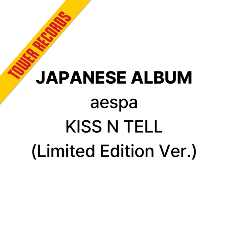 AESPA JAPANESE ALBUM - KISS N TELL (LIMITED EDITION VER.)