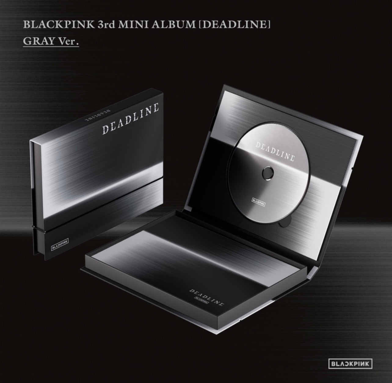 BLACKPINK 3RD MINI ALBUM - DEADLINE (GRAY VER)