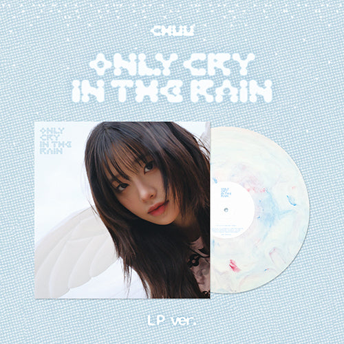 CHUU 3RD MINI ALBUM - ONLY CRY IN THE RAIN (LP Ver.)