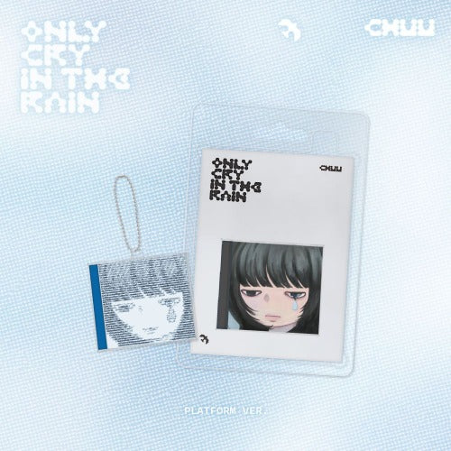CHUU 3RD MINI ALBUM - ONLY CRY IN THE RAIN (PLATFORM VER.)
