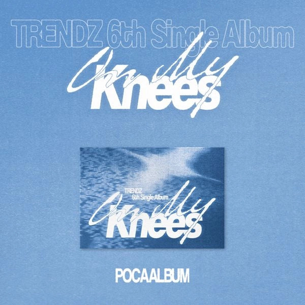 TRENDZ 6TH SINGLE ALBUM - ON MY KNEES (POCAALBUM)
