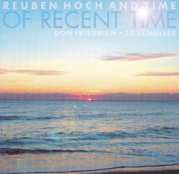 Reuben Hoch and Time – Of Recent Time