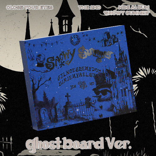 CLOSE YOUR EYES 2ND MINI ALBUM - SNOWY SUMMER (GHOST BOARD VER.)