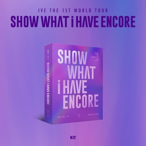 IVE 1ST WORLD TOUR - SHOW WHAT I HAVE - ENCORE (KIT VIDEO)