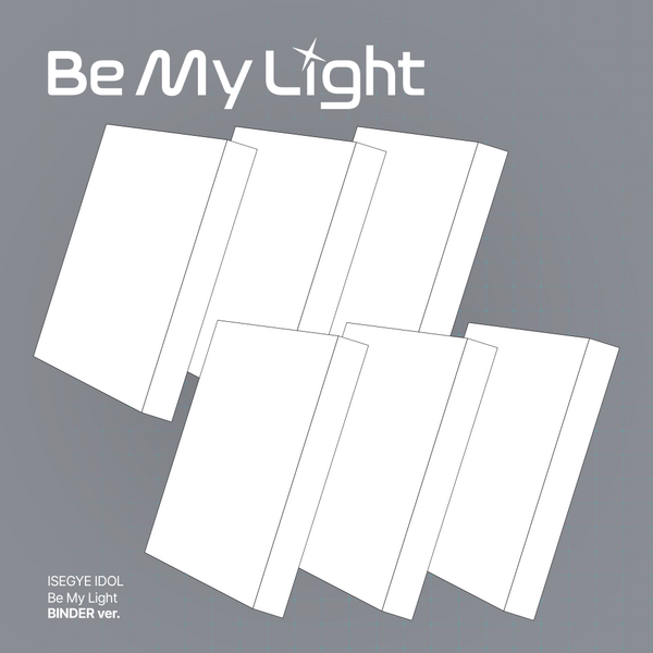 ISEGYE IDOL - BE MY LIGHT (BINDER VER.)