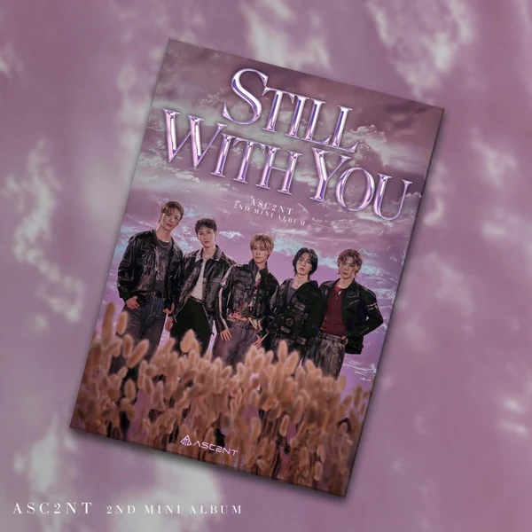 ASC2NT - 2ND MINI ALBUM [STILL WITH YOU]