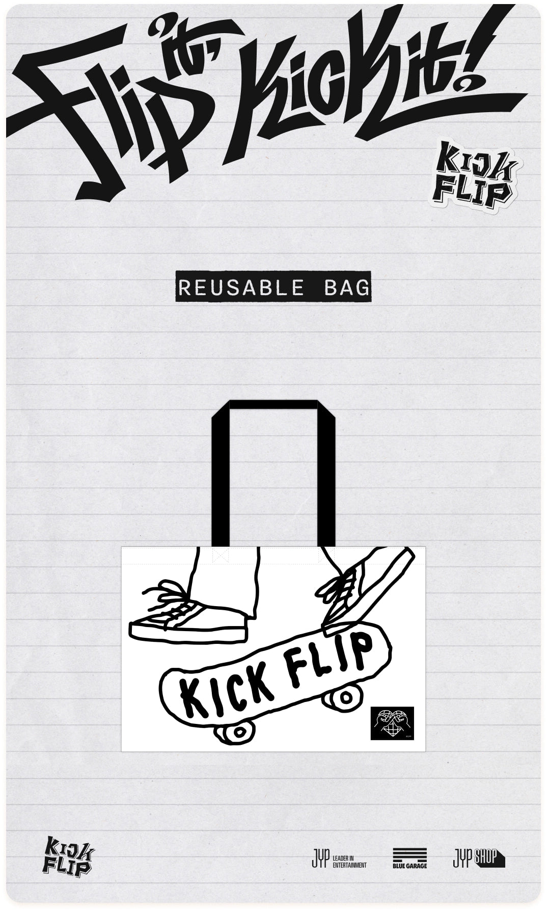 KickFlip - [Flip it, Kick it!] POP-UP STORE MD REUSABLE BAG