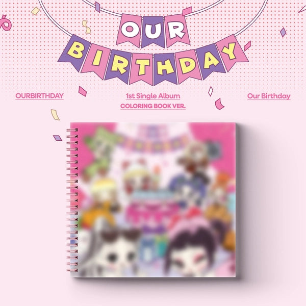 OURBIRTHDAY 1ST SINGLE ALBUM - OUR BIRTHDAY (COLORING BOOK VER.)