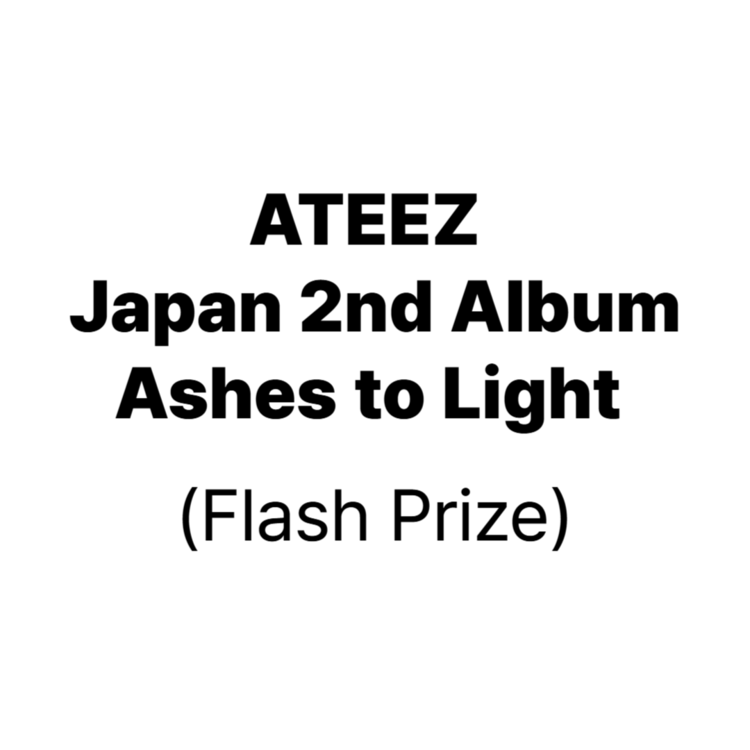 ATEEZ JAPAN 2ND ALBUM - ASHES TO LIGHT (FLASH PRIZE)