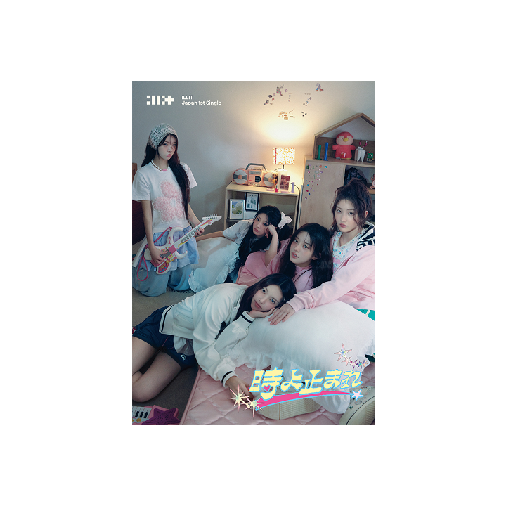 ILLIT JAPAN 1ST SINGLE - 時よ止まれ (LIMITED EDITION)