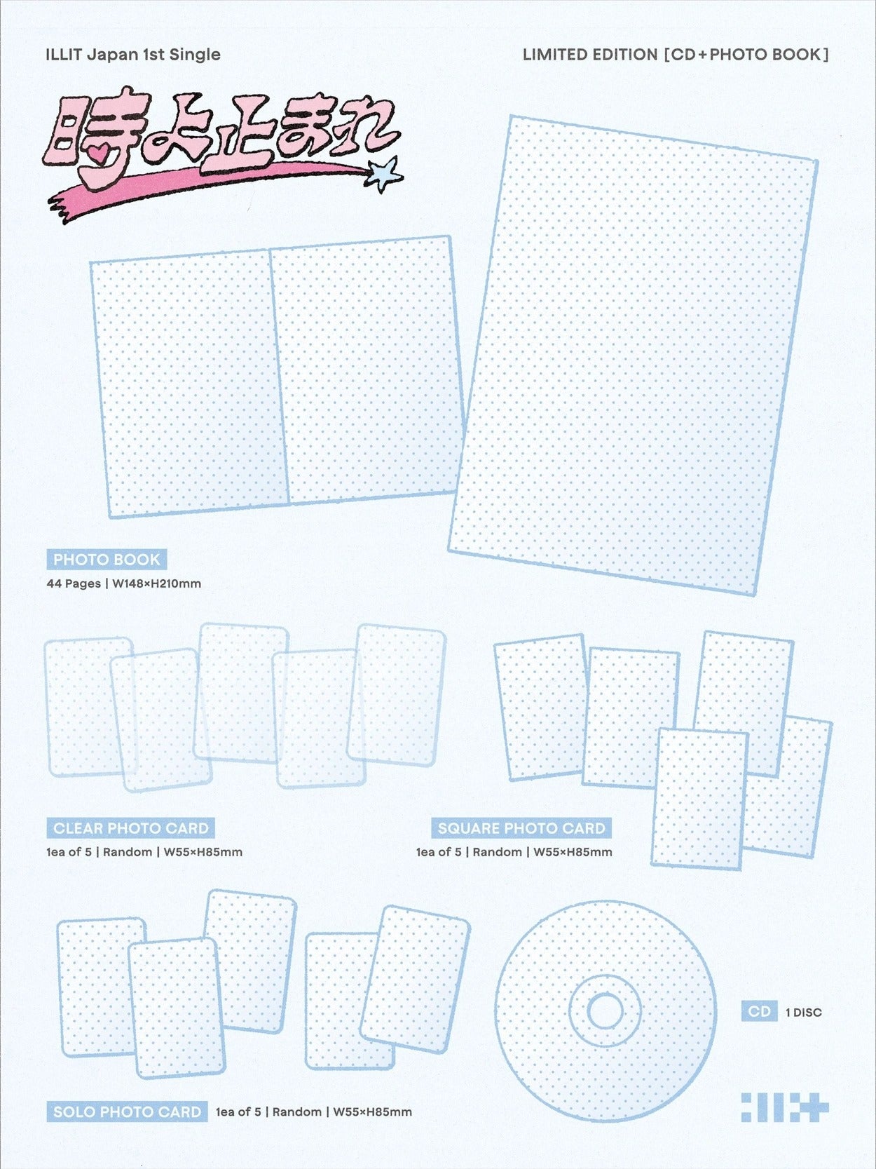ILLIT JAPAN 1ST SINGLE - 時よ止まれ (LIMITED EDITION)