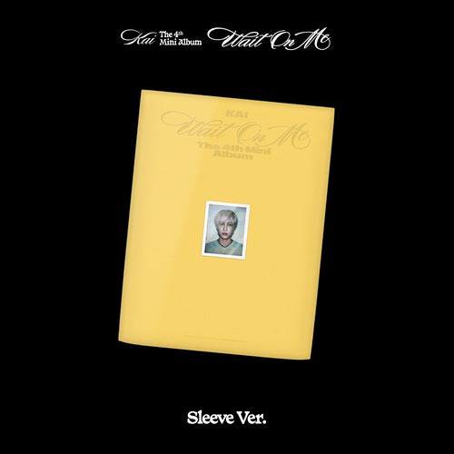 KAI 4TH MINI ALBUM - WAIT ON ME (SLEEVE VER.)