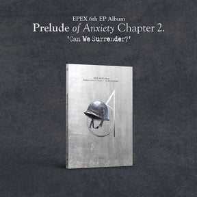EPEX - 6TH EP ALBUM [PRELUDE OF ANXIETY CHAPTER 2. : CAN WE SURRENDER?]