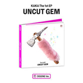 KIIIKIII 1ST EP - UNCUT GEM (DIGGING VER.)