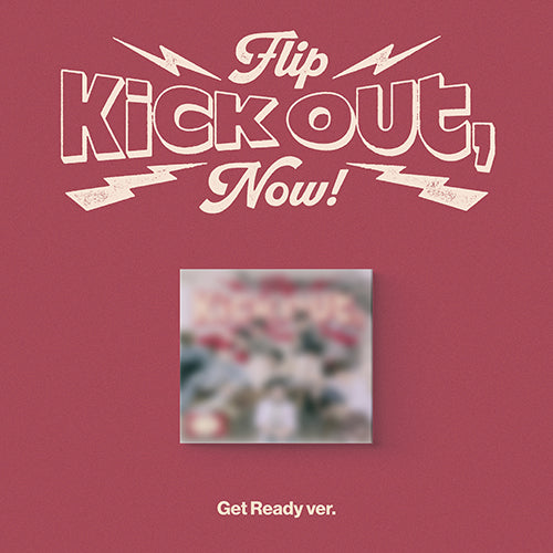 KICKFLIP 2ND MINI ALBUM - KICK OUT, FLIP NOW! (GET READY VER.)