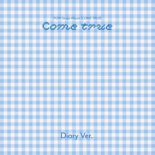 POW SINGLE ALBUM - COME TRUE (DIARY VER.)