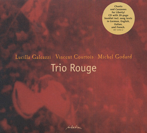 Lucilla Galeazzi • Vincent Courtois • Michel Godard – Trio Rouge