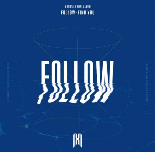 MONSTA X MINI ALBUM VOL. 7 – "FOLLOW" : FIND YOU